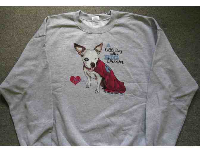 Harley, A Little Dog with a Big Dream Sweatshirt - XL