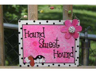 Hound Sweet Hound Hanging Sign