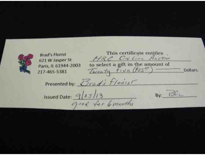 $25 Gift Certificate to Brad's Florist in Paris, Illinois