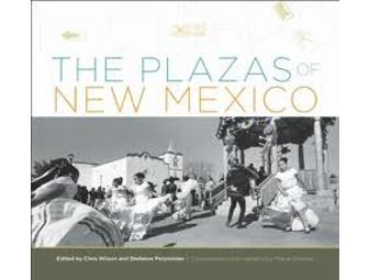 'The Plazas of New Mexico' signed and dated by UNM's Chris Wilson and Miguel Gandert