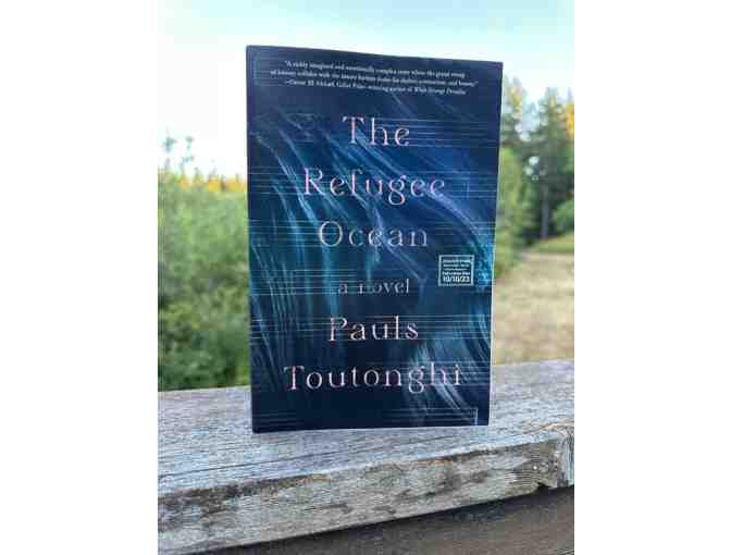 PRE-RELEASE, Advance Review, Autographed Book - The Refugee Ocean by Pauls Toutonghi