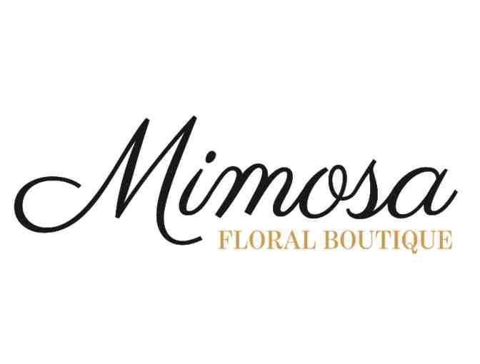 $125 Gift Certificate for Mimosa Floral Boutique
