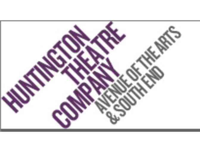 Four Tickets to Huntington Theatre Company in Boston