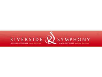 2 Premium Tickets to a Riverside Symphony's Concert