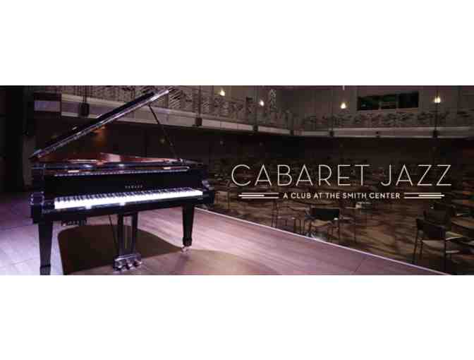 The Smith Center: A Pair of Tickets for a Cabaret Jazz Show