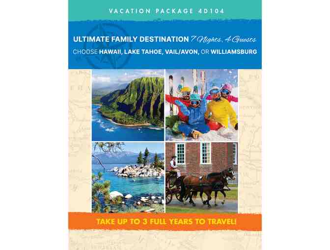 VACATION PACKAGE- ULTIMATE FAMILY VACATION