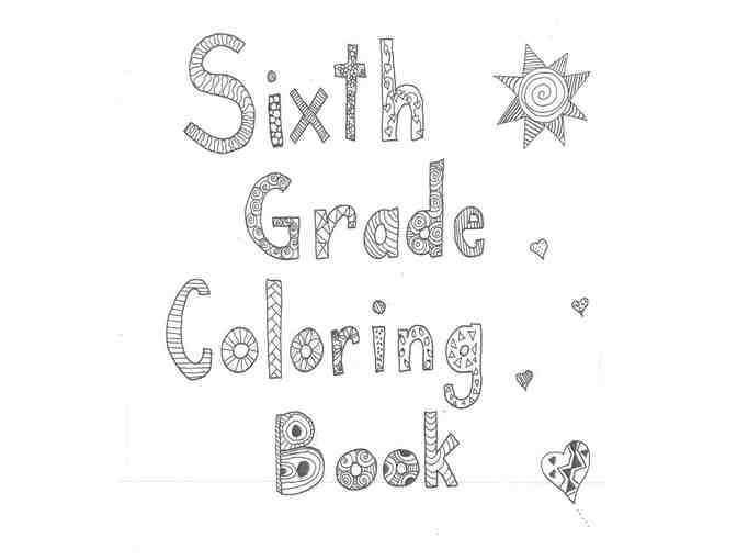 6th Grade Class Gift: An Original, Handmade Coloring Book