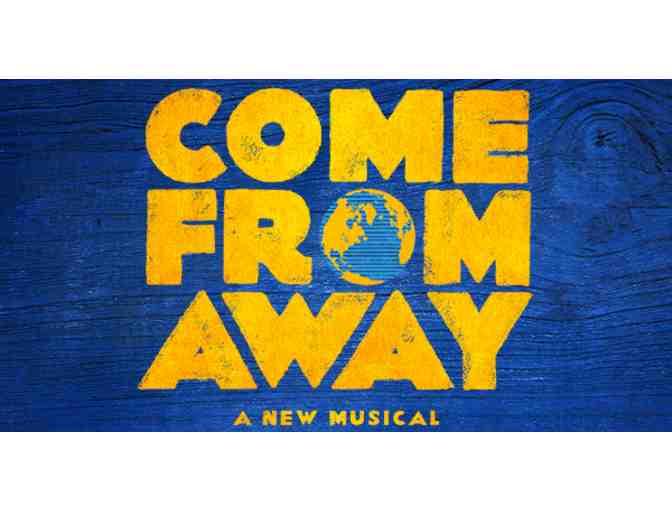2 VIP Tickets to COME FROM AWAY,  Lunch with the Producer & Signed Sheet Music