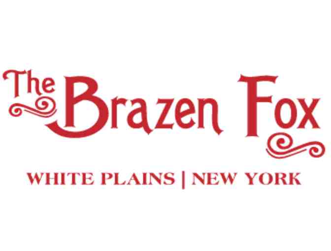A $50 gift certificate to The Brazen Fox in White Plains