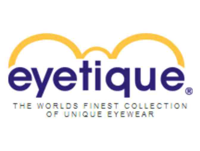 Eyetique! . . .High Fashion Designer Frames & Lenses