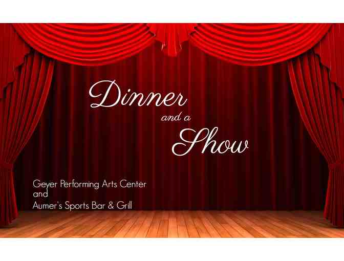 Dinner and a Show 2  . . . at the Geyer