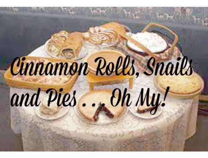 Cinnamon Rolls, Snails & Pies . . . Oh My!