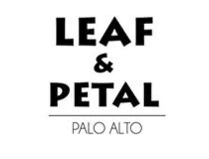 $50 Gift Card to Leaf & Petal in Palo Alto