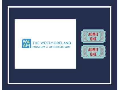 Two "Art on Tap" Tickets for the Westmoreland Museum of American Art