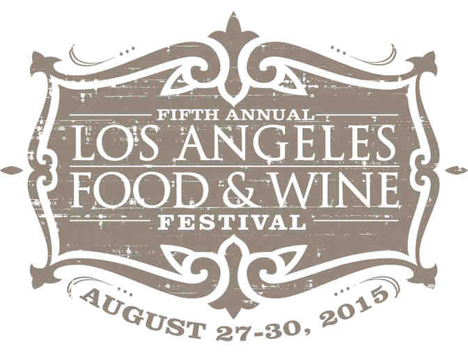 Los Angeles Food & Wine 2015 Package!