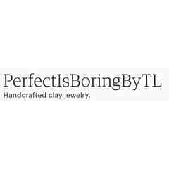 Perfect is Boring by TL  https://www.etsy.com/shop/PerfectIsBoringByTL