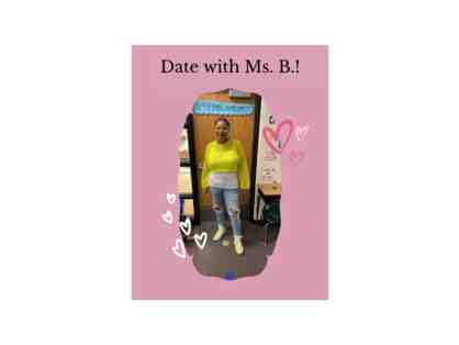 Date with Ms. B!