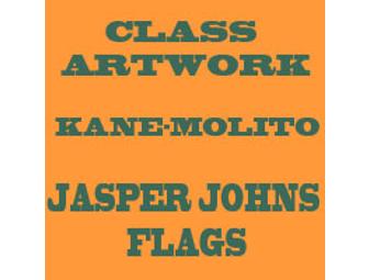 FIFTH GRADE: JASPER JOHNS FLAGS - KANE-MOLITO