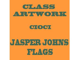 FIFTH GRADE: JASPER JOHNS FLAGS - CIOCI