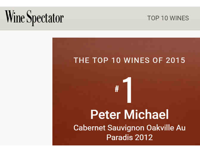 Three Bottles of Award Winning Peter Michael Wines! (incl. #1 wine in WS Top 100 Wines)