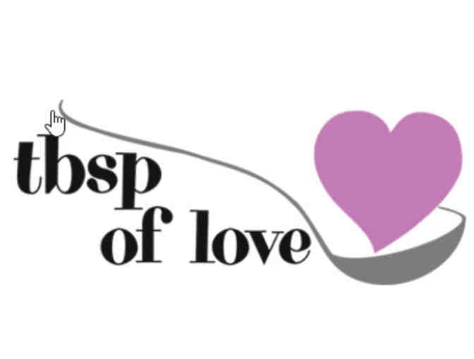 TBSP of Love:  Dinner Party or Cooking Workshop up to 6 guests - $300 value