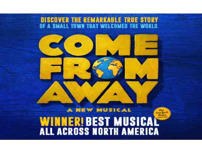 Two Tickets to Come From Away at the Citizens Bank Opera House - Photo 1