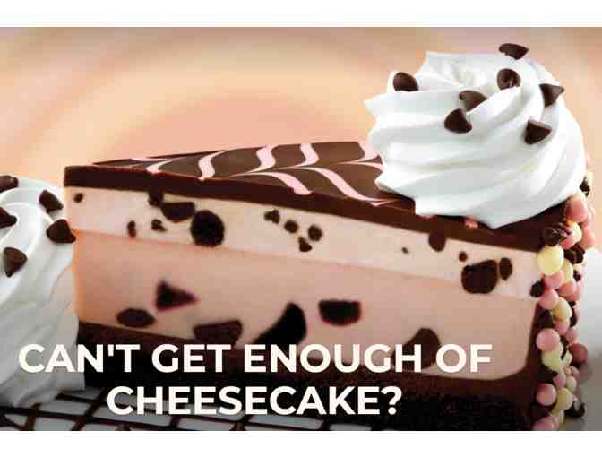 $50 Gift Certificate to The Cheesecake Factory