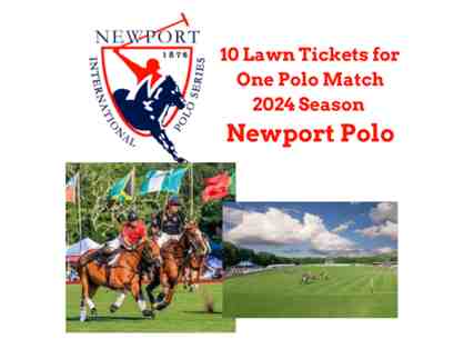 10 Lawn Tickets for the 2024 Newport International Polo Series