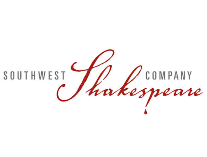 2015-16 SEASON TICKETS TO SOUTHWEST SHAKESPEARE COMPANY for TWO