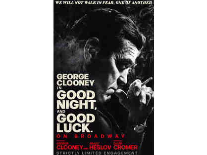 Two (2) House Seats to GOOD NIGHT, AND GOOD LUCK on Broadway