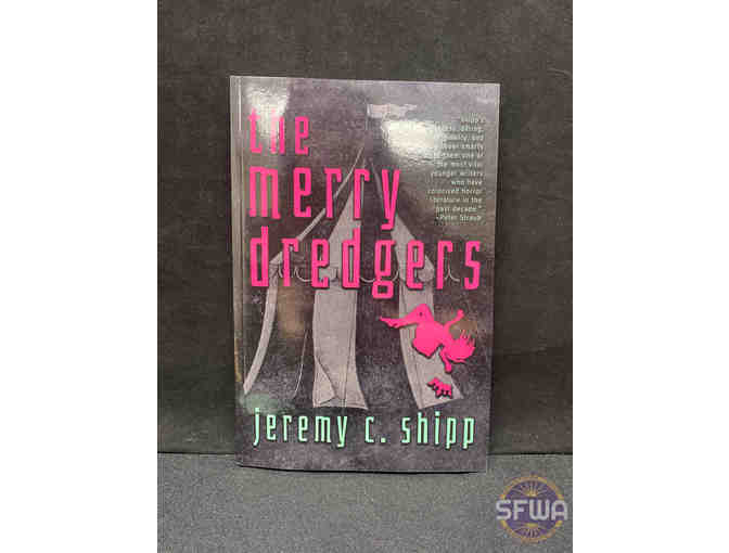 The Merry Dredgers by Jeremy C. Shipp (with swag and signed bookplate)