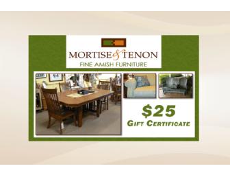 Mortise & Tenon Fine Amish Furniture $25 Certificate