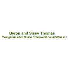 Byron and Sissy Thomas - Through the Alice Busch Gronewaldt Foundation, Inc.