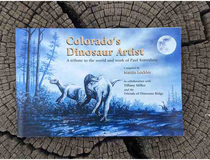 'Colorado's Dinosaur Artist: A tribute to the world and work of Paul Koroshets'